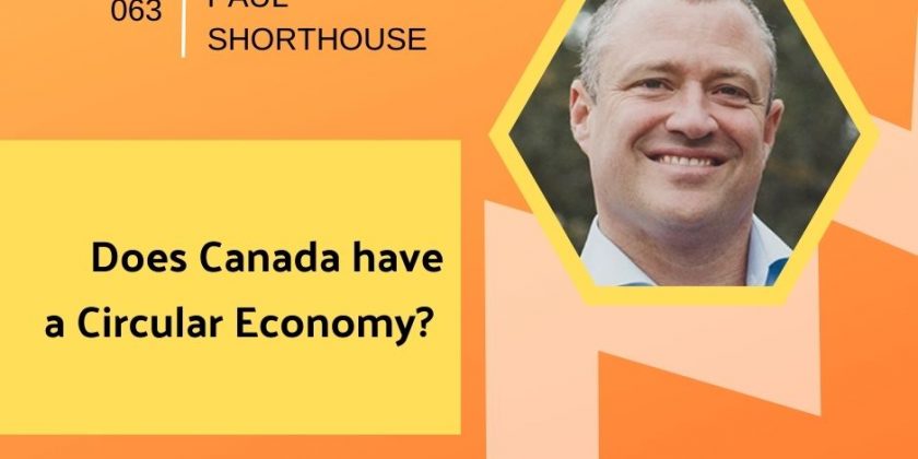 Does Canada have a Circular Economy? with Paul Shorthouse | Getting in the Loop Podcast