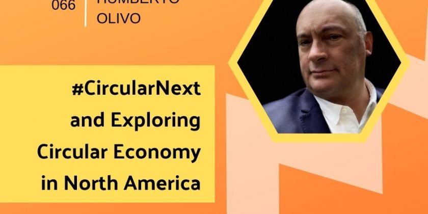 #CircularNext and Exploring Circular Economy in North America with Humberto Olivo | Getting in the Loop Podcast