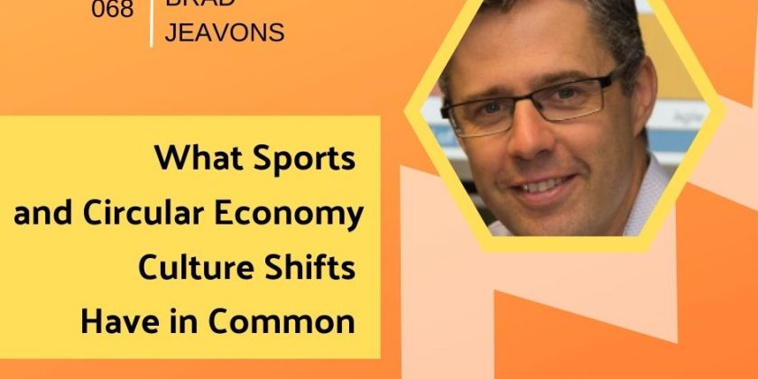 What Sports and Circular Economy Culture Shifts Have in Common with Brad Jeavons | Getting in the Loop Podcast